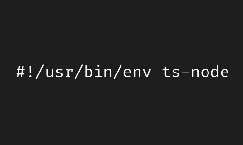 The shebang text for running scripts using ts-node.